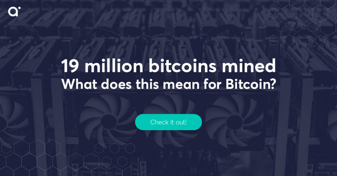 19 millions de bitcoins extraits : Qu&rsquo;est-ce que cela signifie ?