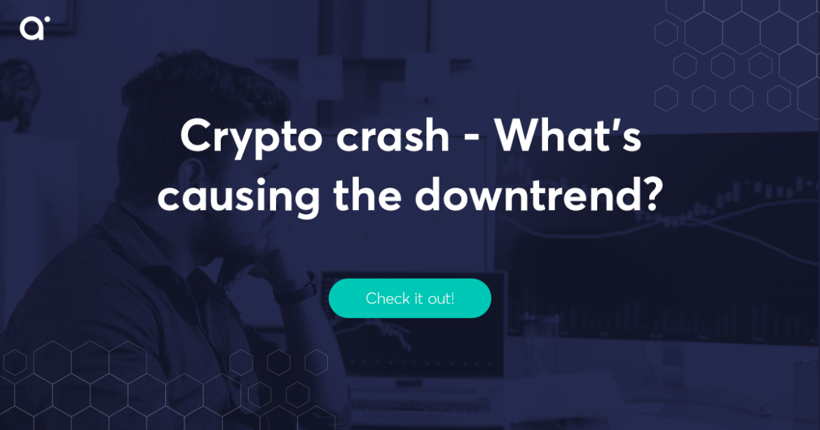 Crash crypto – Qu&rsquo;est-ce qui cause la tendance à la baisse ?